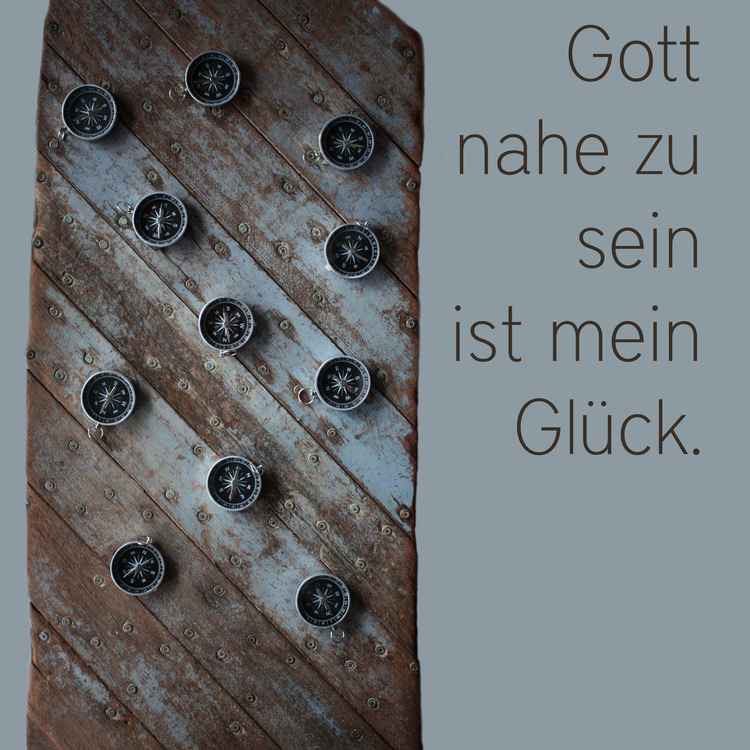 Gott nahe zu sein