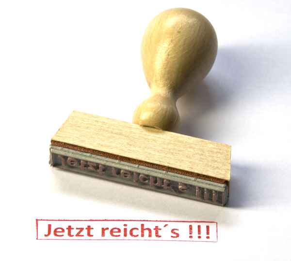 Jetzt reicht´s