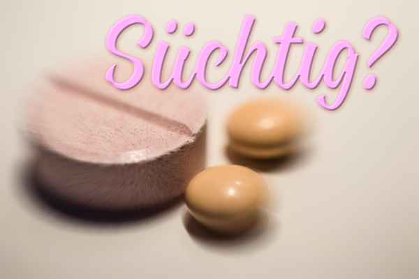Tabletten - (Sucht?)