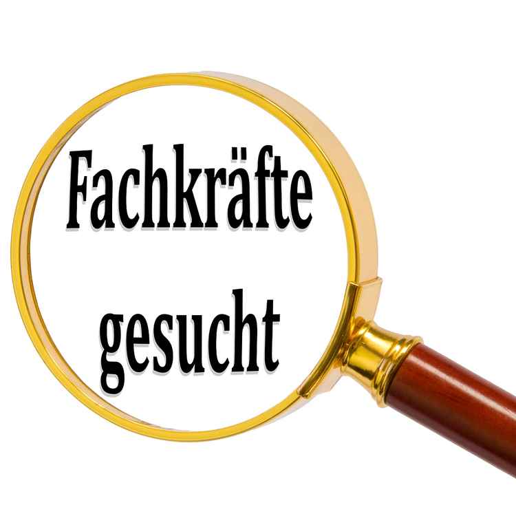 Fachkräfte gesucht