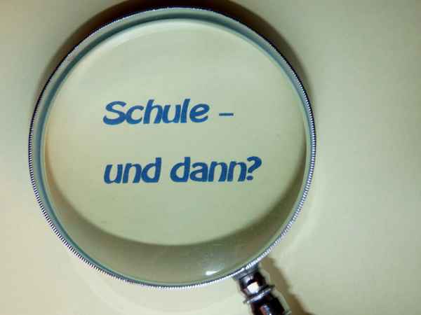 Schule - und dann?