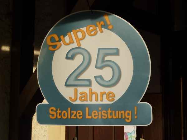 25 Jahre ,stolze Leistung